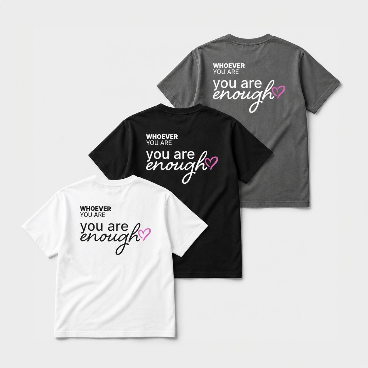 You Are Enough t-shirt shown in white, black, and gray colour options