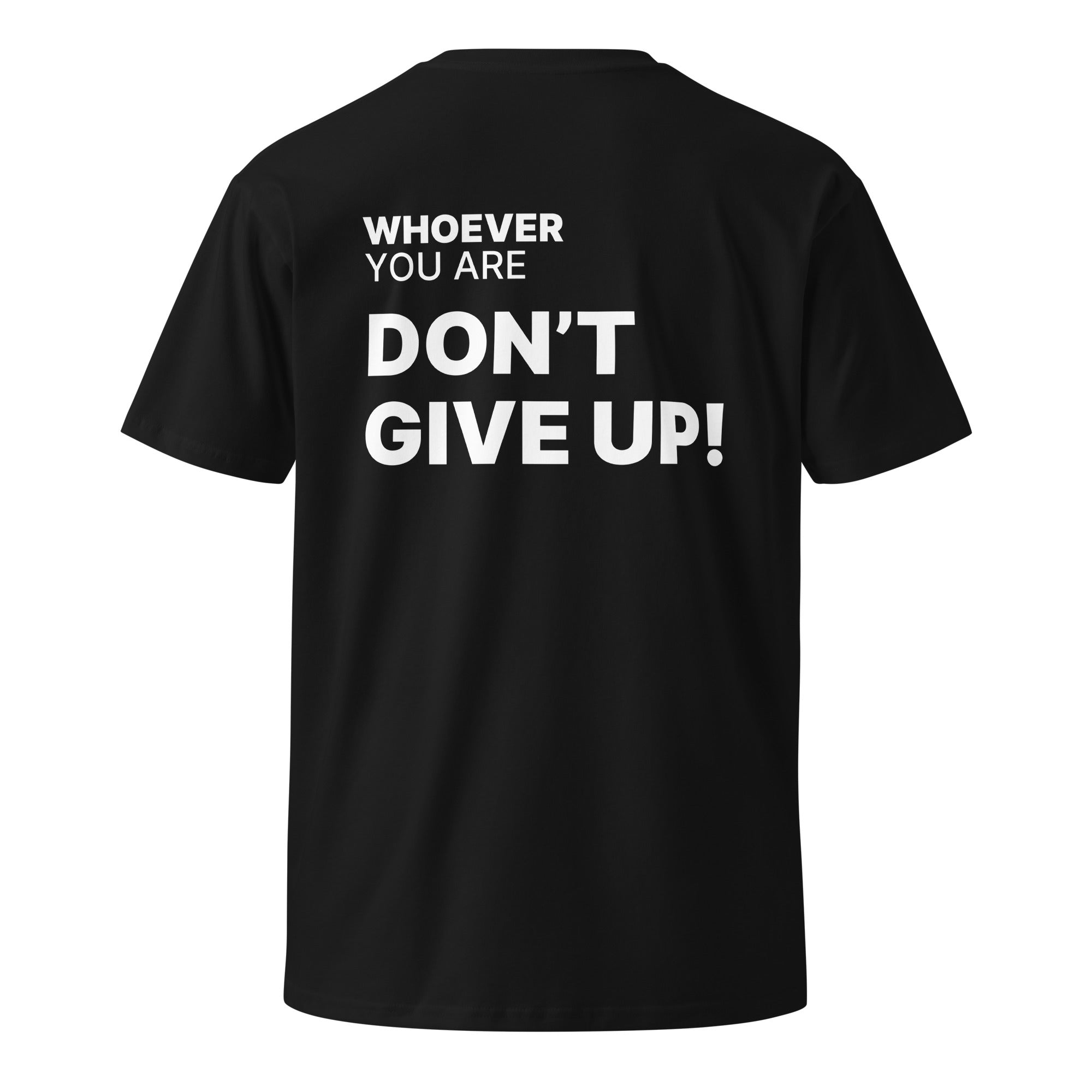 Black Don’t Give Up! motivational t-shirt with meaningful back print