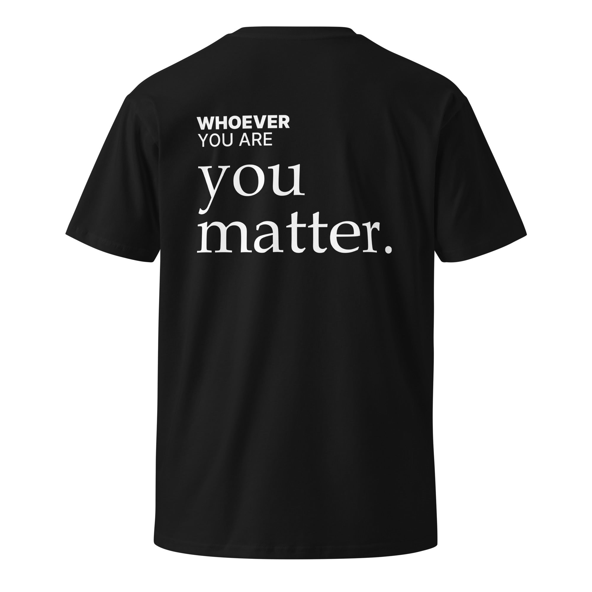 Black You Matter kindness t-shirt with meaningful back print