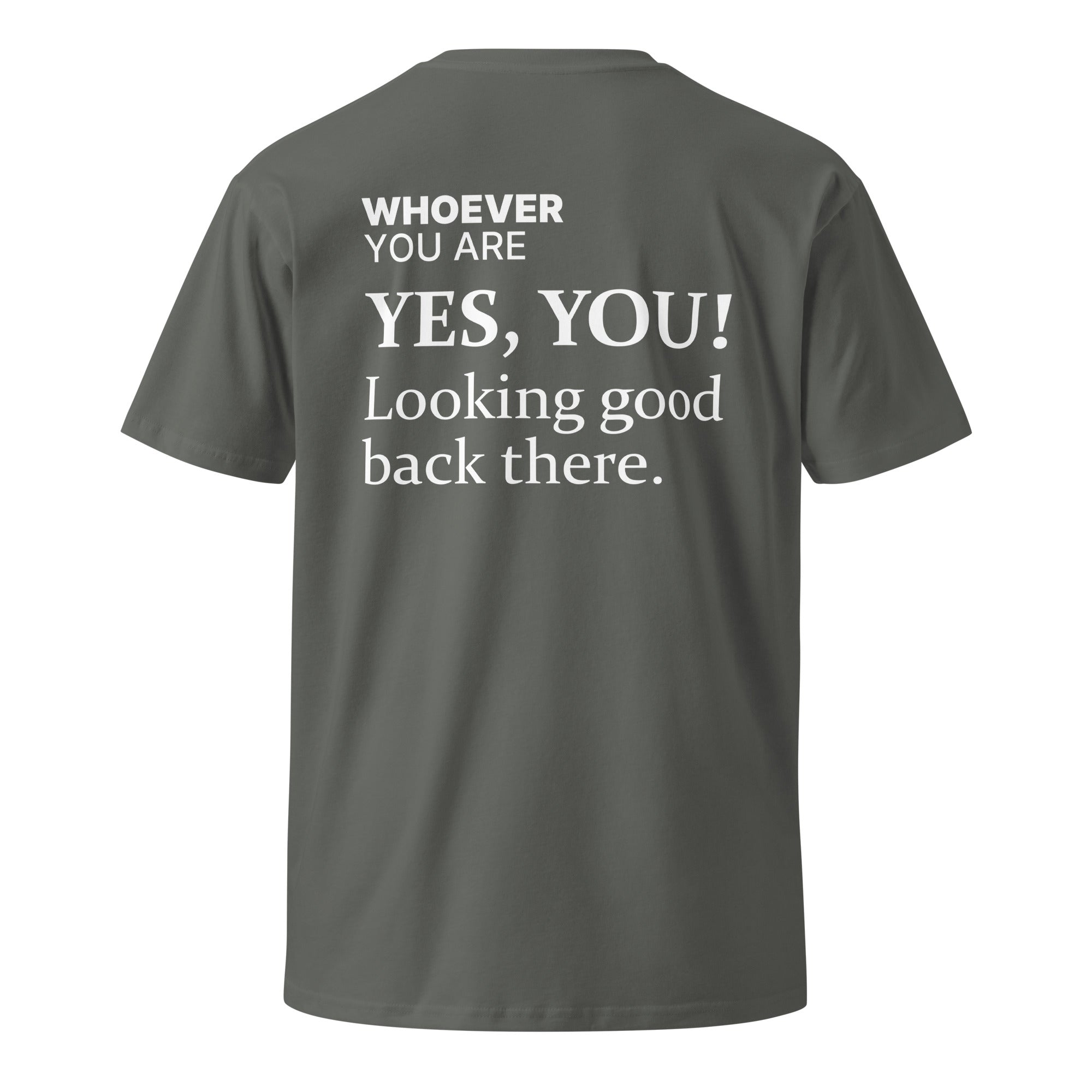 Gray Yes, You! Looking Good Back There funny t-shirt with back print