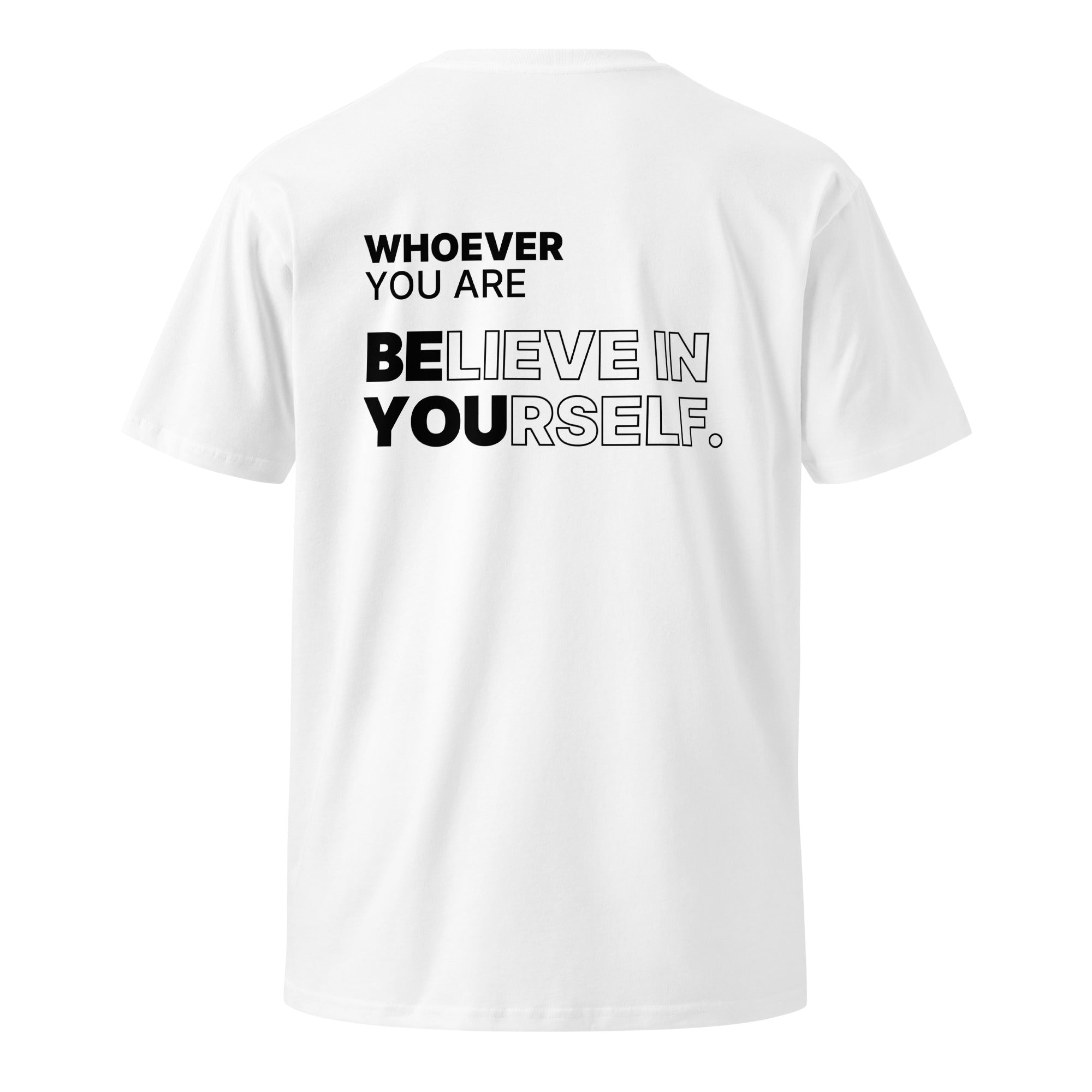 White Believe in Yourself motivational t-shirt with meaningful back print
