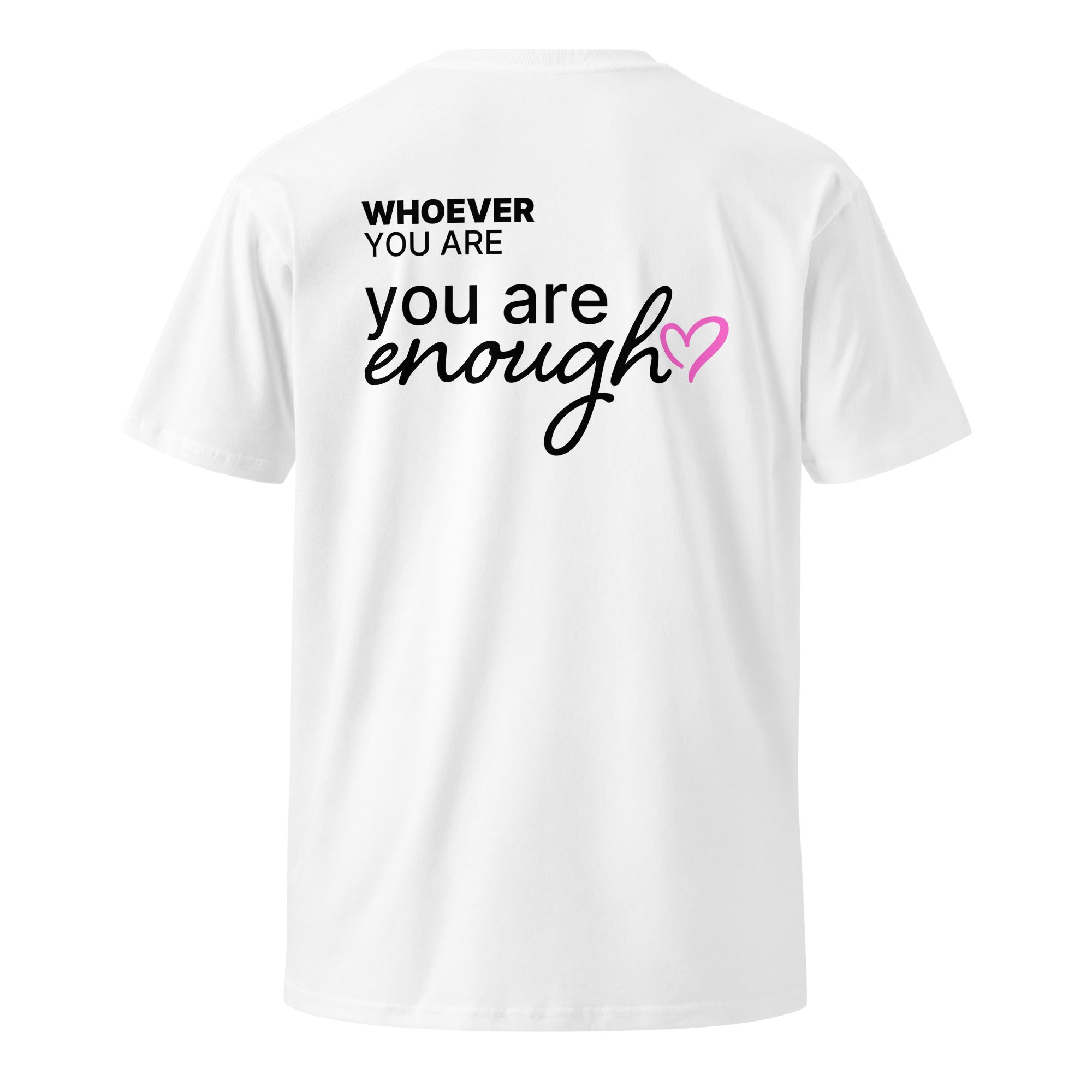 White You Are Enough kindness t-shirt with meaningful back print