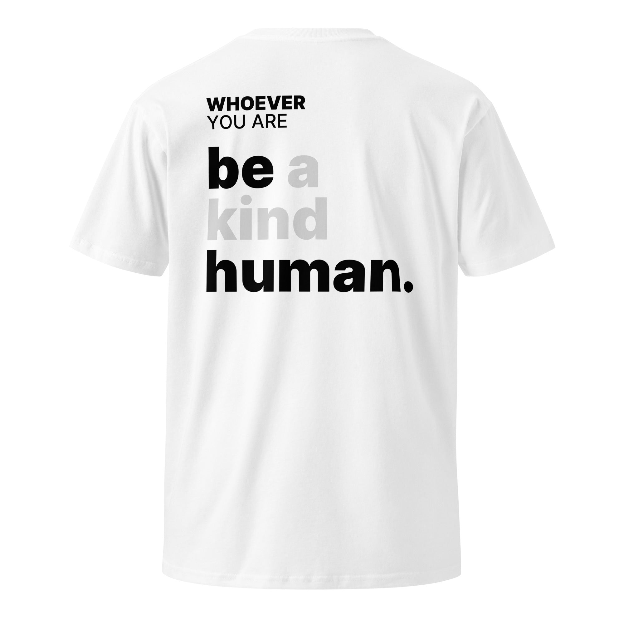 White Be a Kind Human kindness t-shirt with meaningful back print