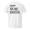 White You Are Beautiful kindness t-shirt with meaningful back print