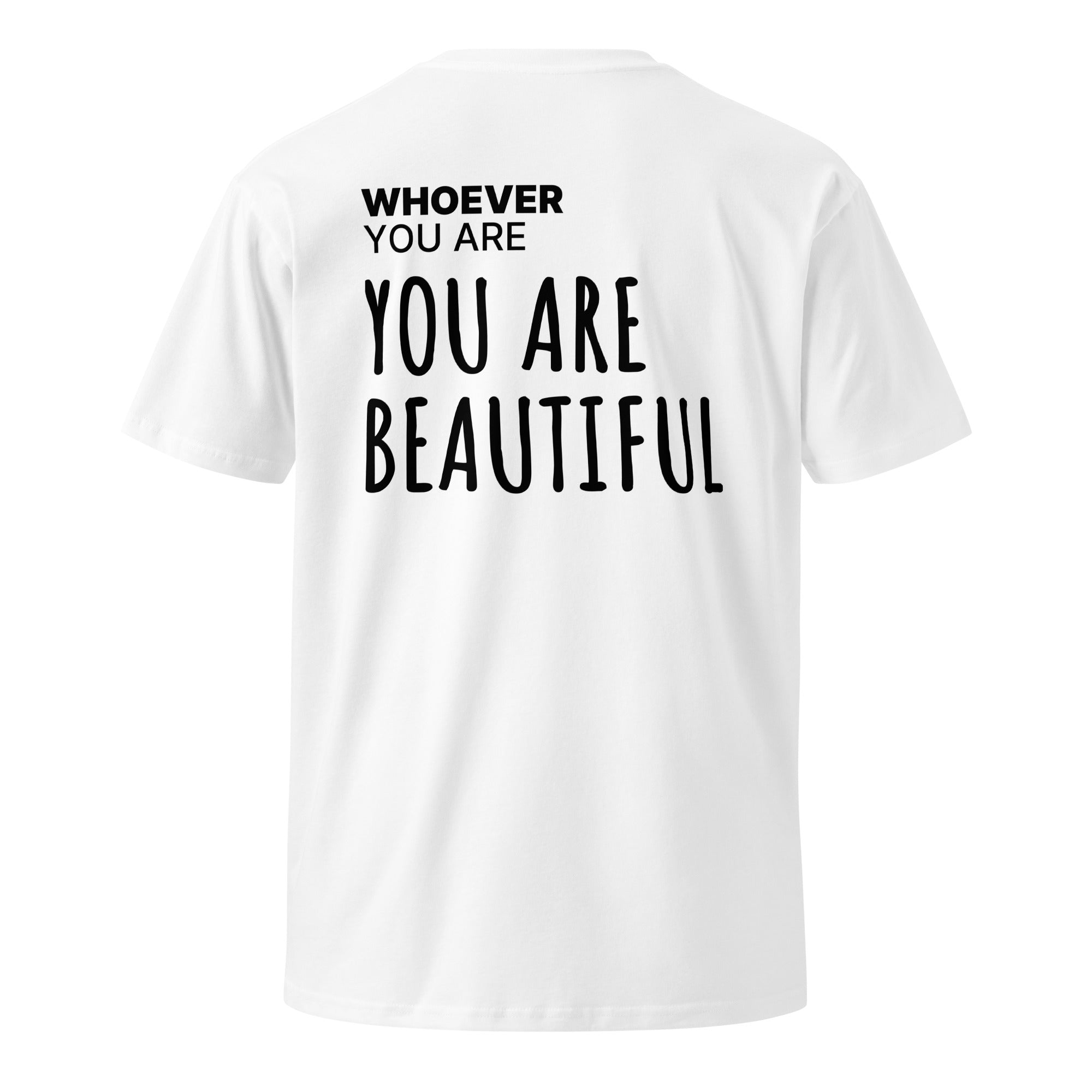 White You Are Beautiful kindness t-shirt with meaningful back print